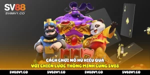 Cách chơi nổ hũ